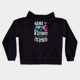 Nana Of The Birthday Mermaid Grandma Family Matching Kids Hoodie